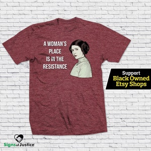 Princess Leia Resistance T-shirt // Soft Style // Social Justice Tee // Feminism // A Woman's Place Is In the Resistance // Apparel