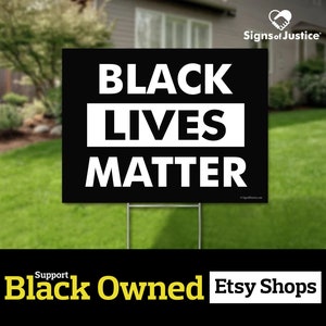 Black Lives Matter Yard Signs // 2-Sided // Protest Sign //  Black Owned Business // BLM Lawn Sign // Stakes Available