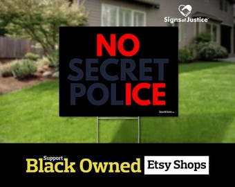 NO SECRET POLICE Yard Sign // 2-Sided // Black Owned Business // Lawn - Protest Sign