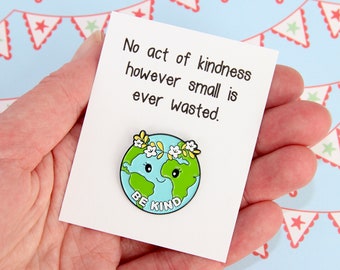 Be Kind Enamel Pin Badge, Kindness Gift