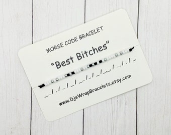 Best Bitches Morse Code Bracelet, Morse Code Bracelet, Friendship Bracelet, Best Friend Gift, Friend Gift, Custom Bracelet, Message Bracelet