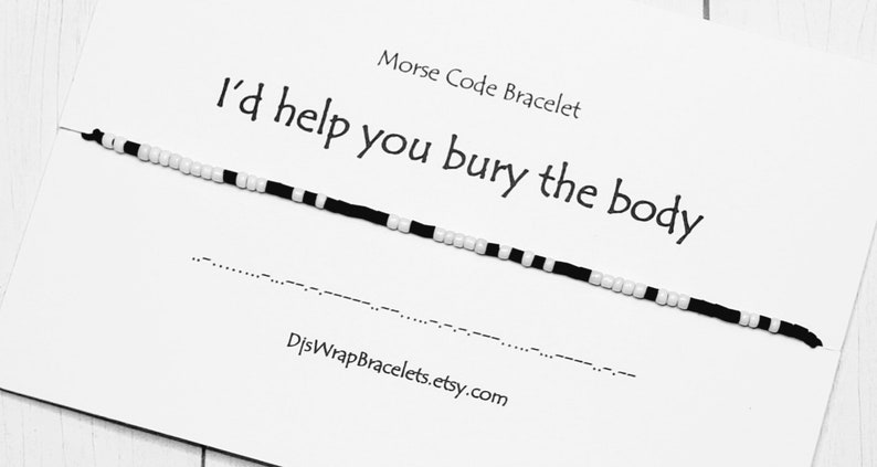 14k I’d Help You Bury the Body Morse Code Message Bracelet in Solid