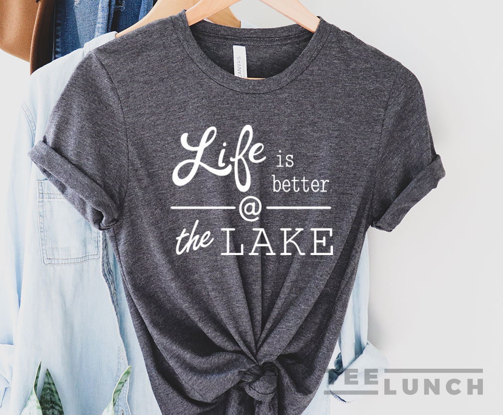 life is better on the lake shirt