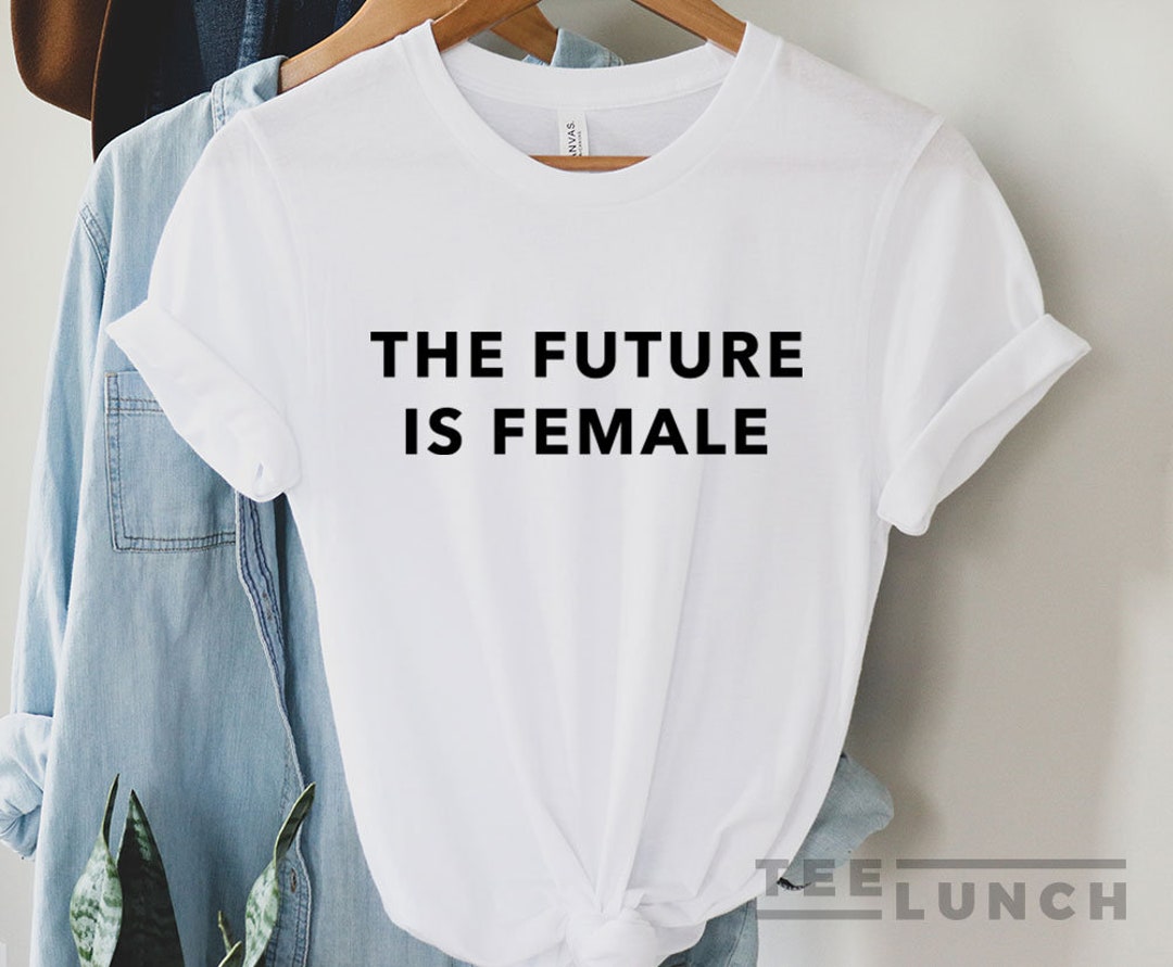 The Future is Female the Future is Female T-shirt Feminist - Etsy