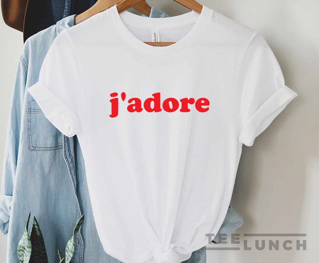 J'adore J'adore T-shirt French Shirt I Just Love - Etsy