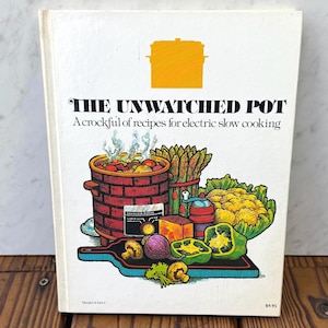 Vintage The Unwatched Pot Kochbuch 1982 West Bend Slow Decor Crock Pot Rezepte