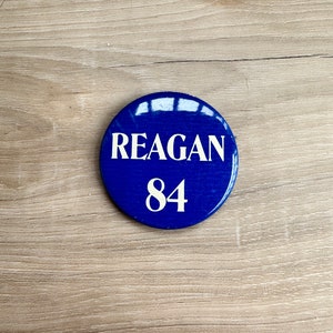 1984 Reagan Presidential Campaign Pinback Button - Ronald Reagan 84