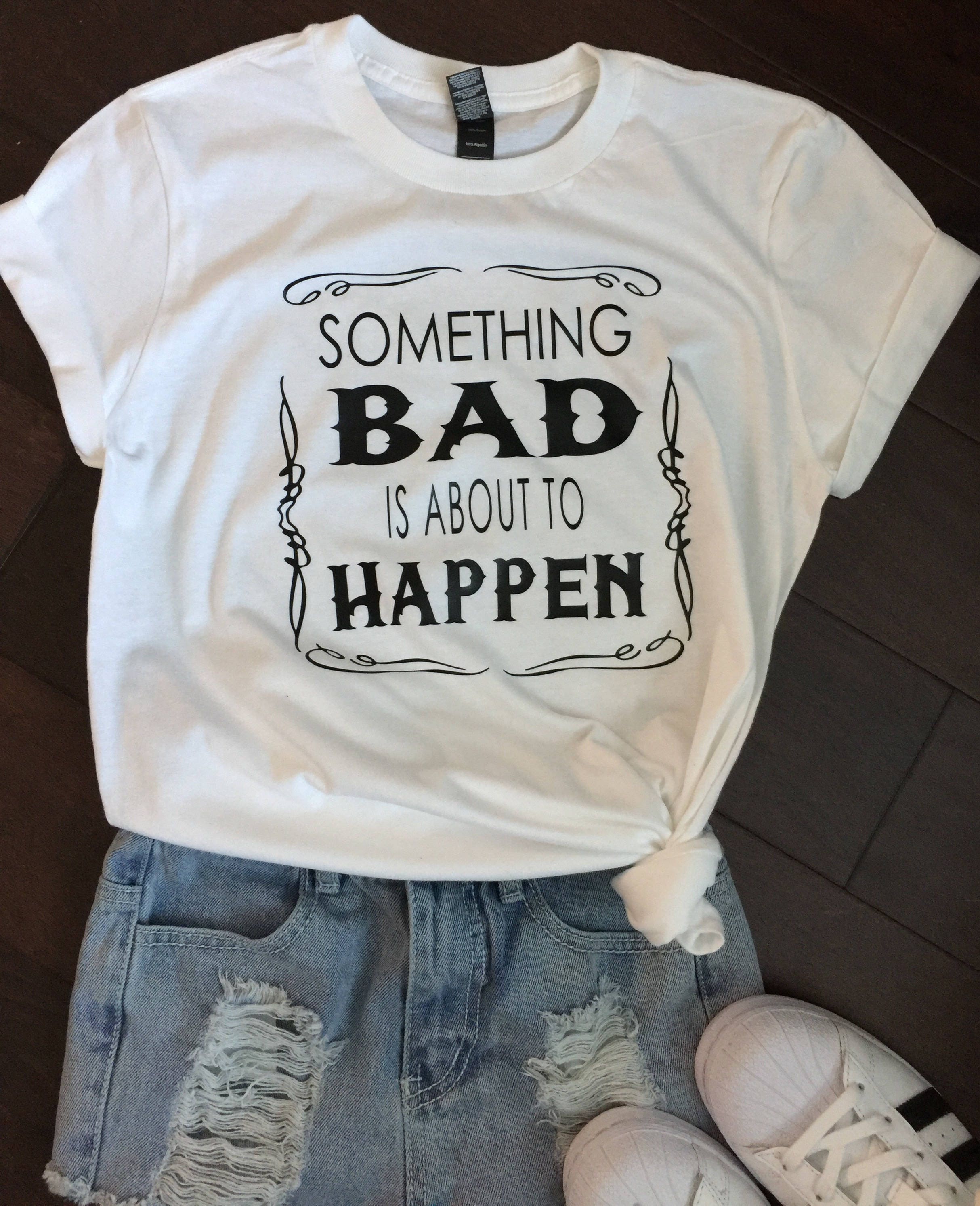 Something bad is about. Something bad. футболка something unexpected is coming. футболка something unexpected is coming авито.