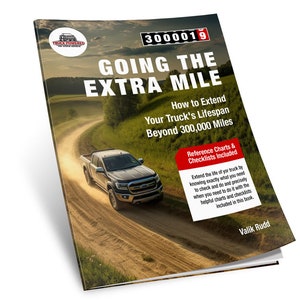 Extend Your Trucks Life Over 300,000 Miles (eBook With Printable Checklists)