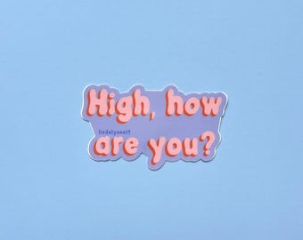 High How Are You Vinyl Water Bottle Sticker