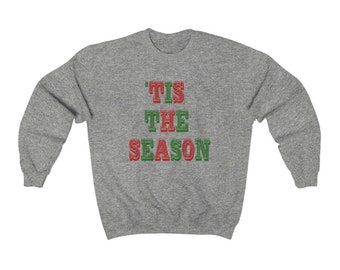 TIS THE SEASON Holiday Christmas Unisex Heavy Blend Crewneck Sweatshirt