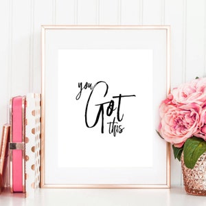 You got this print, workspace quote, you got this poster, workspace print, girl boss prints, you got this, positive thinking, fitness quote