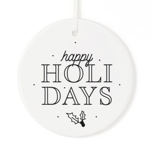 Happy Holidays Porcelain Ceramic Christmas Ornament, Holiday Decor, Keepsake, Decoration, Personalized, Christmas Gift, For Her, For Him