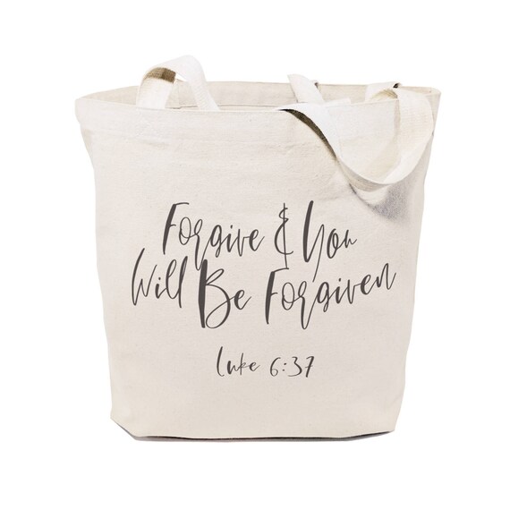 Forgive And You Will Be Forgiven Tote Bag Forgive And You Will Be Forgiven Tote Bag
