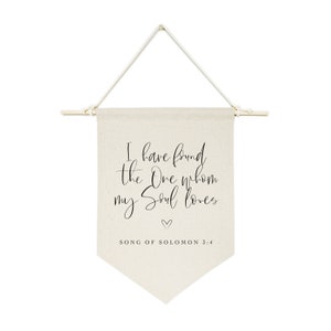 I Have Found the One Whom My Soul Loves, Song of Solomon 3:4 Hanging Wall Canvas Banner and Wall Decor, Home Decor, Religious, Scripture