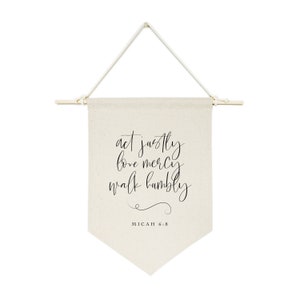 Act Justly Love Mercy Walk Humbly, Micah 6:8 Hanging Wall Canvas Banner and Wall Decor, Motivational, Home Decor, Bible, Religious, Gift