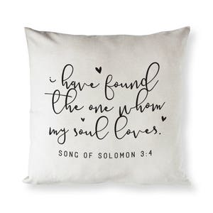 I Have Found the One Whom My Soul Loves - Song of Solomon 3:4 Cotton Canvas Pillow Cover, Pillowcase, Cushion Cover and Decorative, Decor