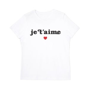 Je T&#39;aime Women&#39;s Graphic Tee, 100% Cotton, Gift for Her, Trendy, Casual Wear, Women&#39;s Tee, Christmas Gift, Mother&#39;s Day Gift, Summer Tee