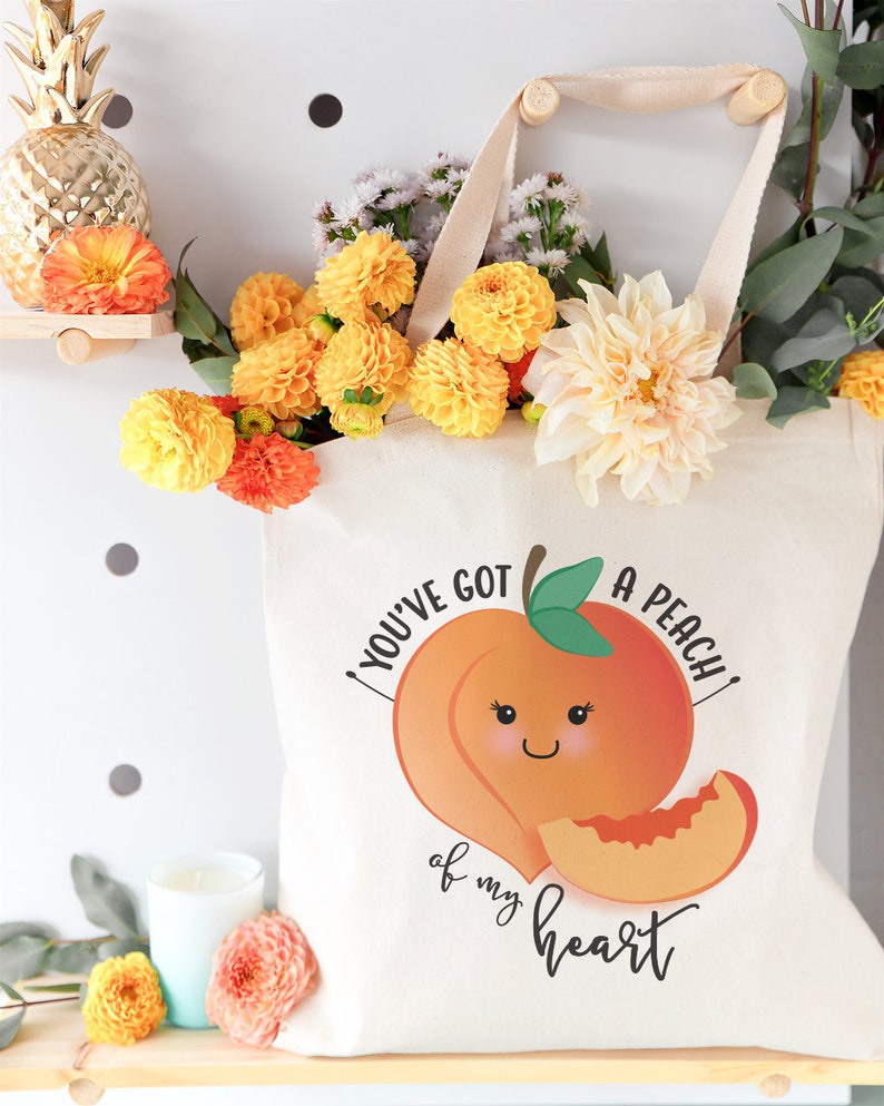 You've Got a Peach of My Heart Cotton Canvas Reusable | Etsy