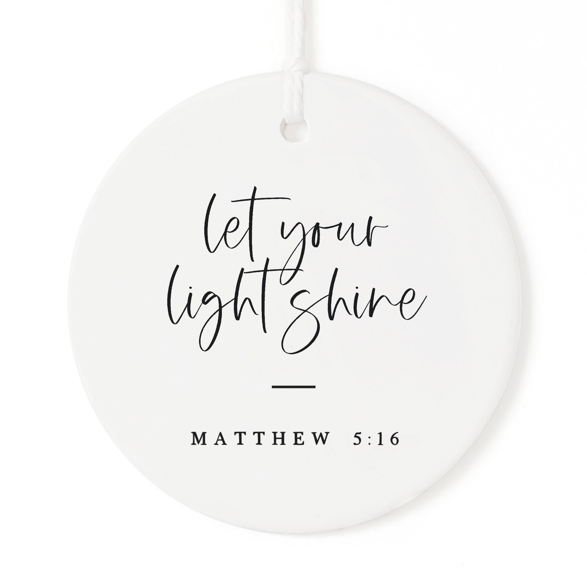 Let Your Light Shine Porcelain Scripture Ceramic Christmas Ornament ...