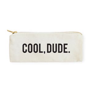 Cool Dude Cotton Canvas Pencil Case and Travel Pouch for Back to School, Supplies, Teen Gifts, Zipper Pouch, Makeup Bag, DIY, Cosmetic Bag