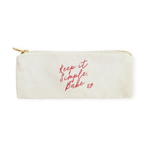 Keep it Simple Babe Cotton Canvas Pencil Case,Travel Pouch for Back to School, Supplies, Paper Goods, DIY, Zipper Pouch, Makeup Bag, Gift