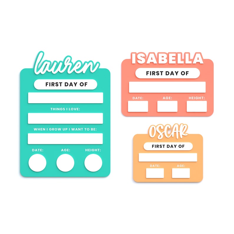 May include: Three printable first day of school signs with the names Lauren, Isabella, and Oscar. Each sign has a space for the date, age, and height. The Lauren sign is turquoise, the Isabella sign is peach, and the Oscar sign is orange.