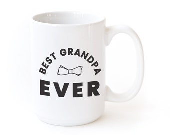 Best Grandpa Ever Porcelain Ceramic Coffee Mug, Father's Day Gift, Christmas Gift, For Him, Daddy, Wedding, Birthday, Custom, Personalized