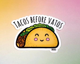 Tacos Before Vatos Vinyl Sticker: 3" Car Decal