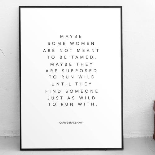 Carrie Bradshaw Quote Print Sex and the City Print Home Etsy