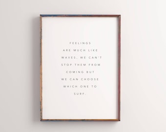 Feelings Are Much Like Waves, Feelings Like Waves, Surf Print, Surfing Print, Emotion, Beach Print, Surfing, Surfing Art, Coastal, Beach