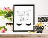 Eyelashes Print, Mascara Makes Everything Better, Makeup Print, Bathroom Art, Makeup Quote, Fashion Print, Lashes Poster, Beauty Quote