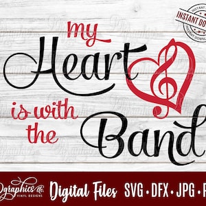 Heart is with the Band SVG, Marching band, Jpg Dxf Png Digital Files, Silhouette, Cricut, DIY