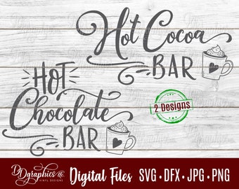 Hot Cocoa Bar SVG /Hot Chocolate Bar SVG /Hot Chocolate Mug SVG / Cocoa sign / Jpg Dxf Png/ Digital Files / Silhouette files / Cricut Files