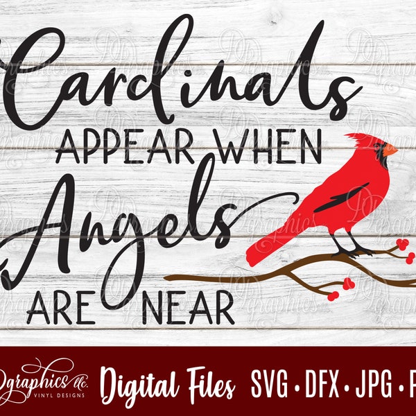 Cardinals appear when angels are near SVG / Cardinals/ memorium/ angel / loss/ in memory /Digital Files /Silhouette Files/Cricut Files