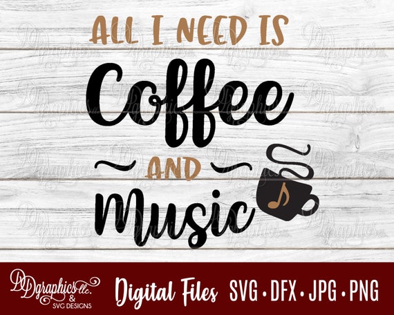 Download Coffee And Music Svg Coffee Svg Music Svg Music Note Svg Etsy