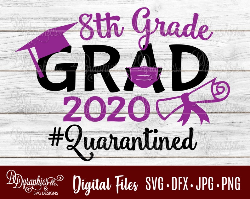 Download 8th grade Grad quarantined/graduate/Class of | Etsy