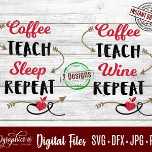 Puede incluir: Dos diseños digitales con una manzana roja y flechas con el texto "Coffee Teach Sleep Repeat" y "Coffee Teach Wine Repeat".