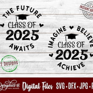 Fichiers numériques SVG Promotion 2025, Diplômé, L'avenir vous attend, Remise des diplômes, Imagine, Believe, Achieve, Senior Year, Silhouette, Cricut, Laser