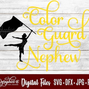 Color Guard Nephew SVG / Color Guard SVG / Flag Twirler / Marching Band / Jpg Dxf Png / Digital Files / Silhouette Files/ Cricut Files