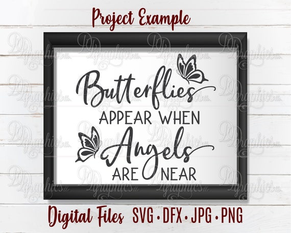 Free Free 279 Butterflies Appear When Angels Are Near Svg SVG PNG EPS DXF File