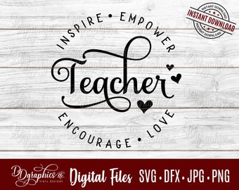 Teacher SVG Digital Files, Inspire Empower Encourage Love, Teacher Gift, Jpg Dxf Png, Teacher Appreciation, School, Silhouette Cricut, Laser