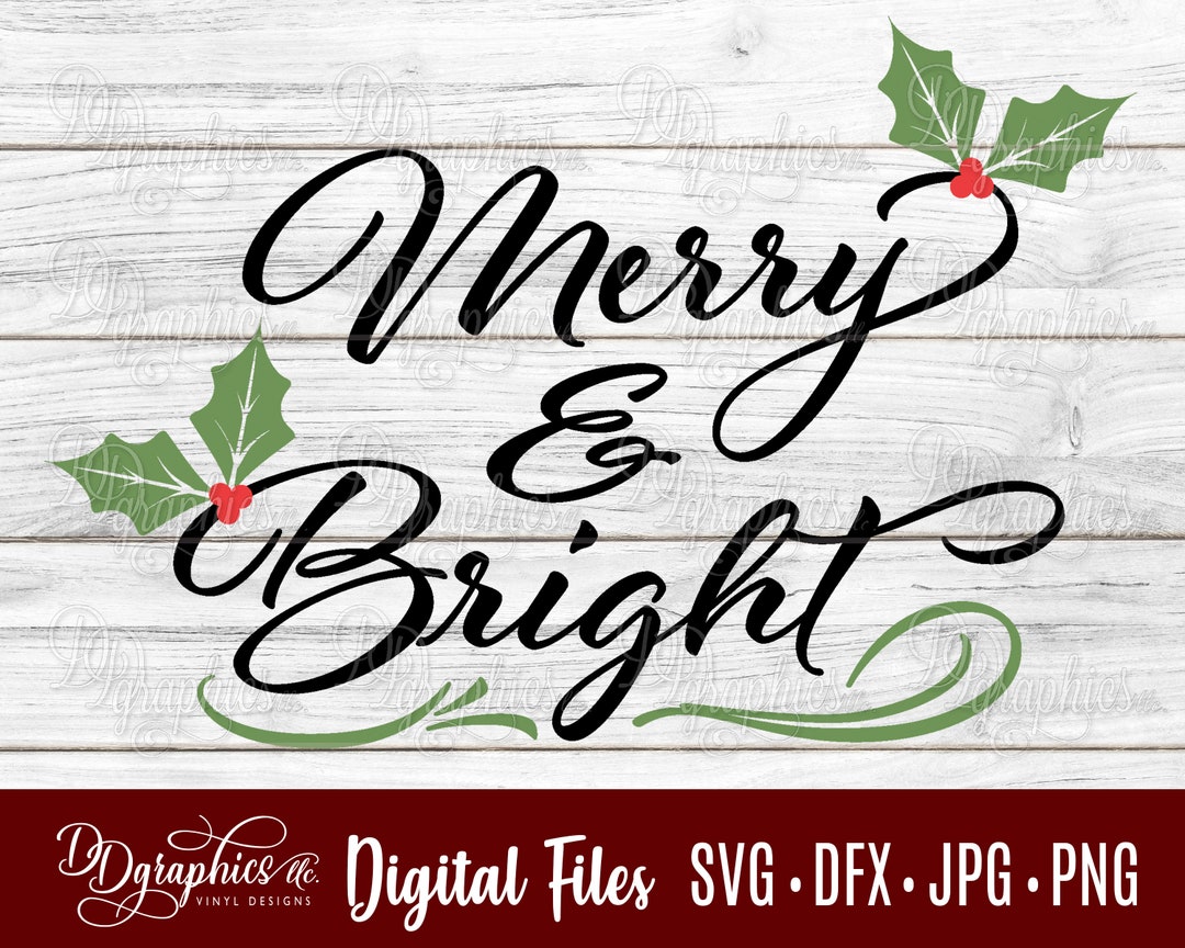 Merry and Bright SVG / Christmas SVG / Merry Christmas / Holly ...