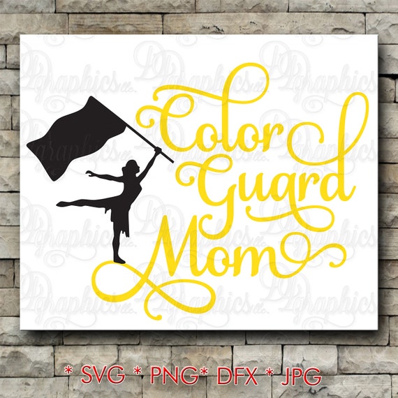 Download Color Guard Mom/ SVG File/ Jpg Dxf Png/Digital Files | Etsy
