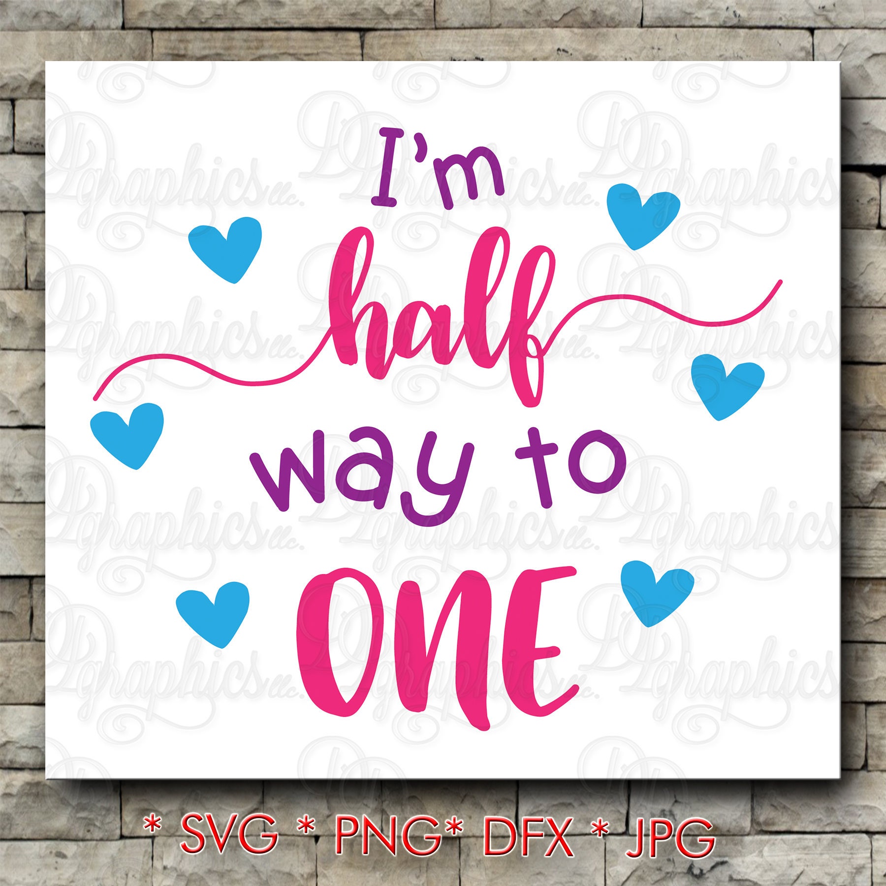 Half way to one/ 6 months/ SVG File/ Jpg Dxf Png/Digital Files | Etsy