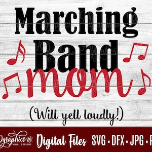 Marching Band Mom SVG / Marching Band SVG / Band / Music / Band Mom /Music Notes / Jpg Dxf Png / Digital Files / Silhouette Files/ Cricut