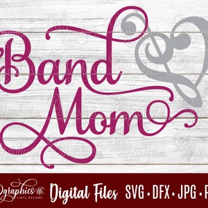 Band Mom SVG / Band SVG / SVG File/ Jpg Dxf Png / Digital Files / Silhouette Files/ Cricut Files image 1