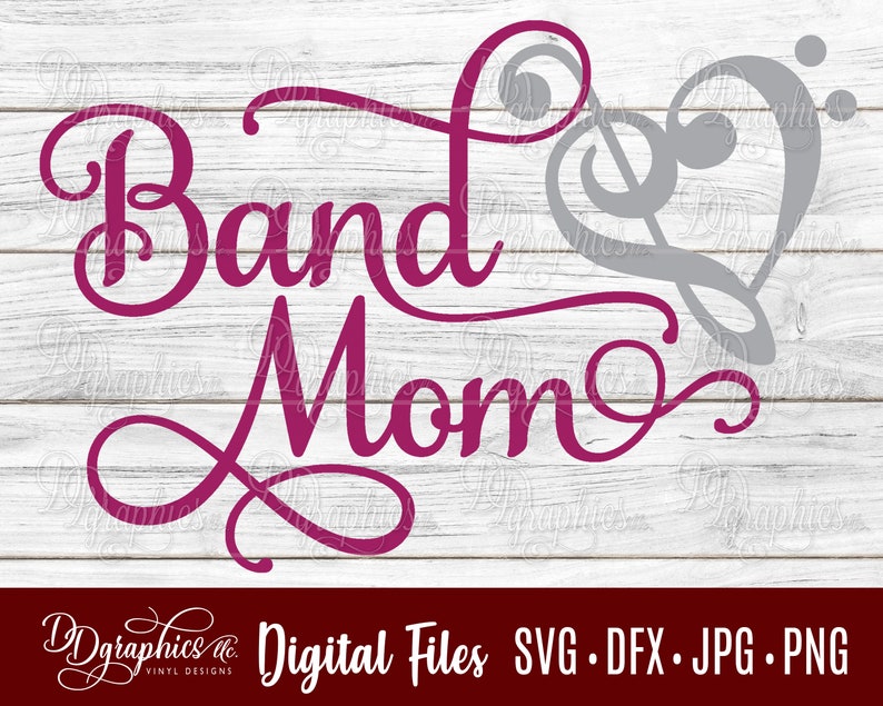 Band Mom SVG / Band SVG / SVG File/ Jpg Dxf Png / Digital Files / Silhouette Files/ Cricut Files image 1