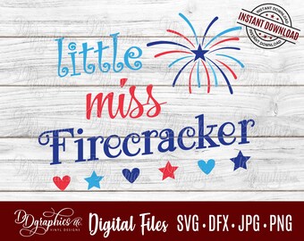 Little Miss Firecracker SVG, Independence Day SVG, 4th of Jul, fireworks, USA Digital Files, Silhouette Files, Cricut Files