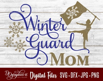 Winter Guard Mom SVG / Color Guard Mom / Color Guard SVG/ colorguard / flag twirler / snowflake/Digital Files/ Silhouette Files/Cricut Files